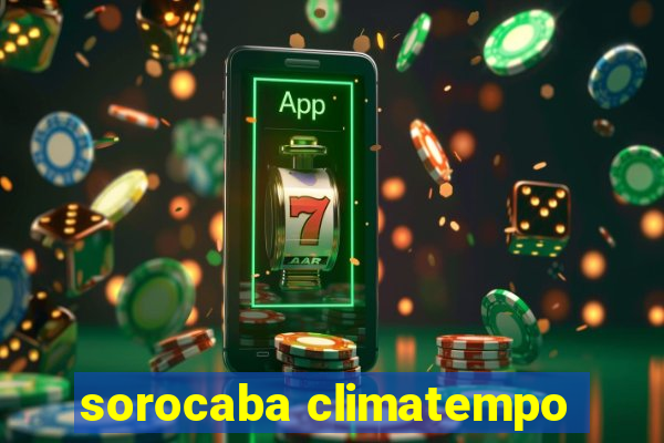 sorocaba climatempo